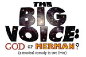 The Big Voice: God or Merman?