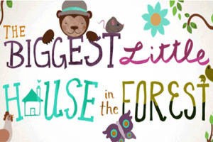 The Biggest Little House in the Forest