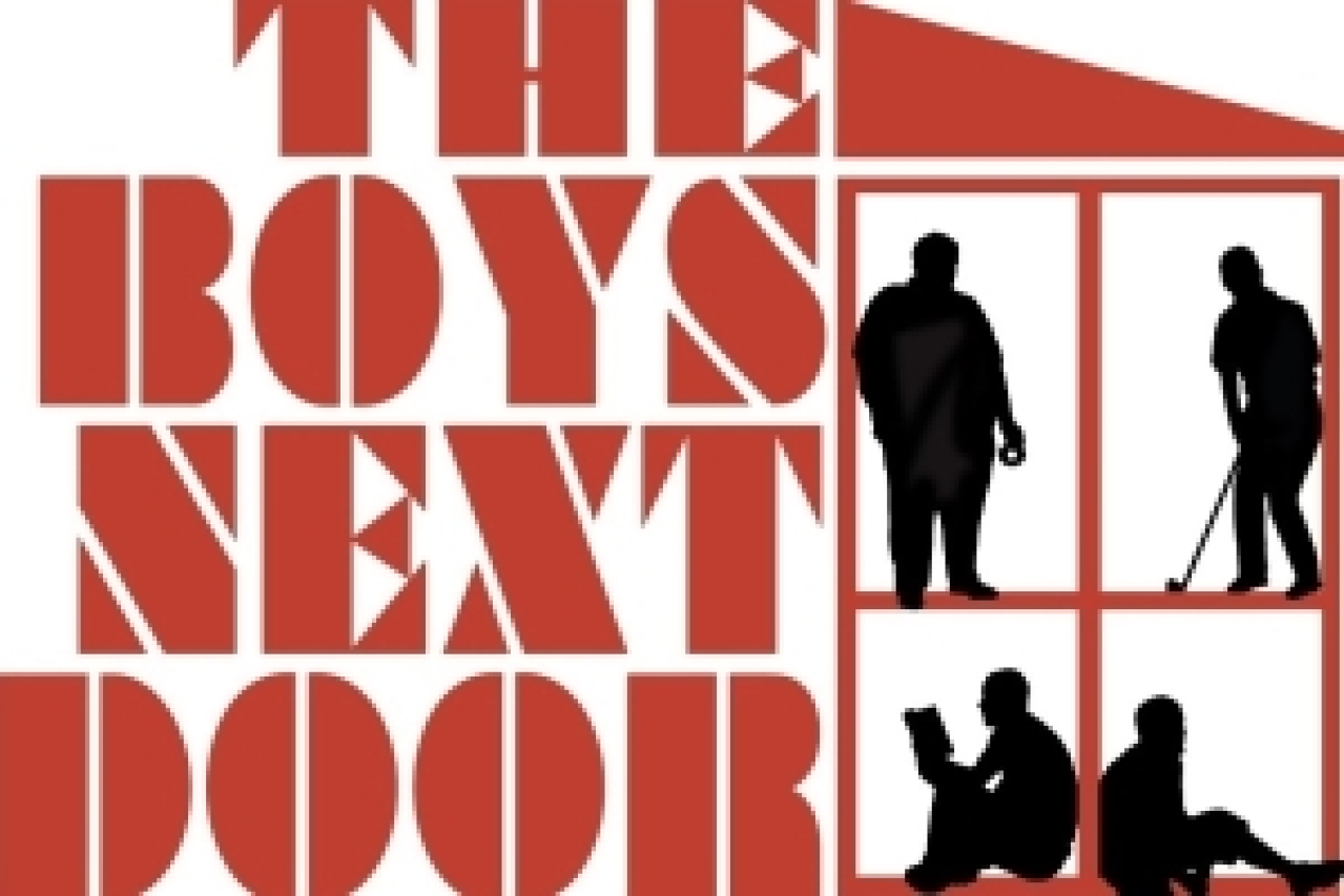 The Boys Next Door on Austin Get Tickets Now! Theatermania 313116