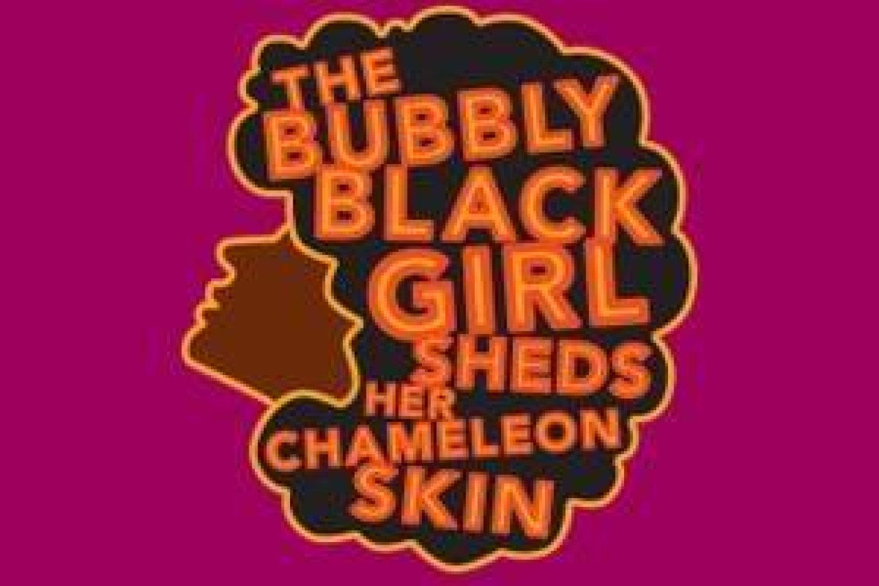 the bubbly black girl sheds her chameleon skin concert production logo Broadway shows and tickets