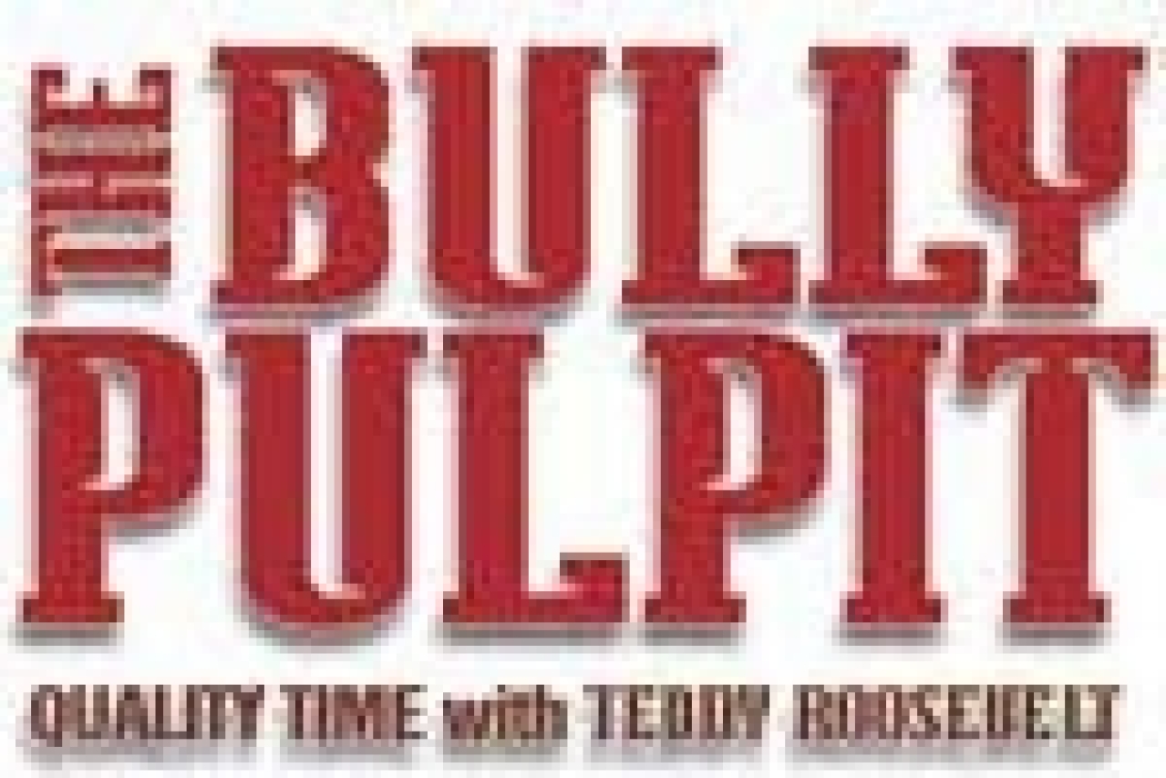 The Bully Pulpit