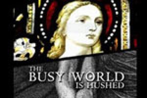 The  Busy World Is Hushed
