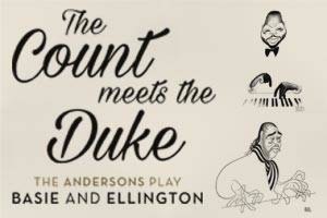 The Count Meets The Duke: The Andersons Play Basie and Ellington