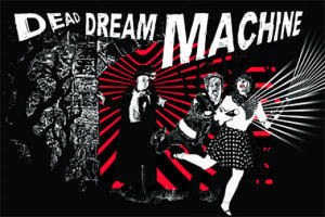 The Dead Dream Machine