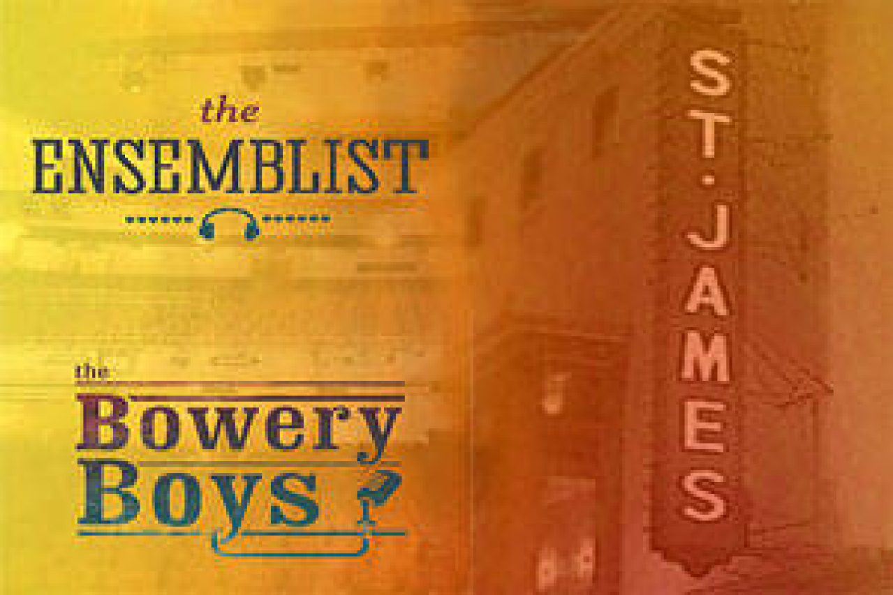 the ensemblist the bowery boys celebrate broadways st james theatre logo 51299 1