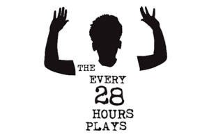 The Every 28 Hours Plays