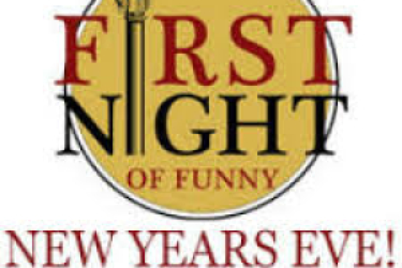 the first night of funny new years eve comedy show logo 90021