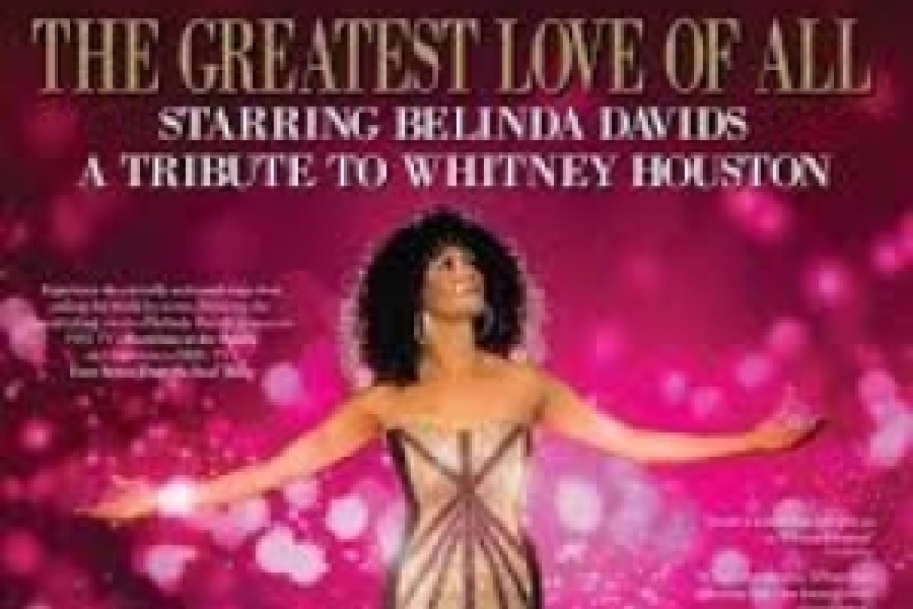 the greatest love of all a tribute to whitney houston starring belinda davids logo 91357