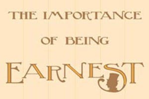 The Importance of Being Earnest
