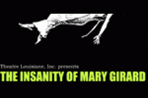 The Insanity of Mary Girard: A Dream in One Act