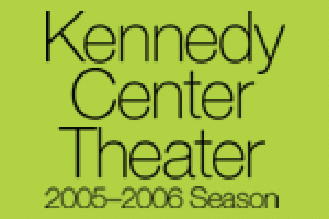 The Kennedy Center 2005-2006 Theater Season