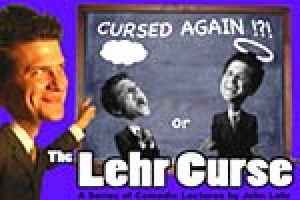 The Lehr Curse: A Series of Comedic Lectures