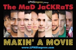 The MaD JaCKRaTS in Makin’ a Movie