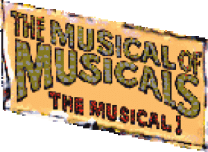 The Musical of Musicals – The Musical!