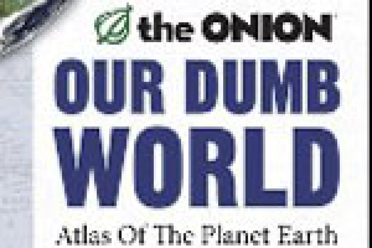 the onion presents our dumb world logo Broadway shows and tickets