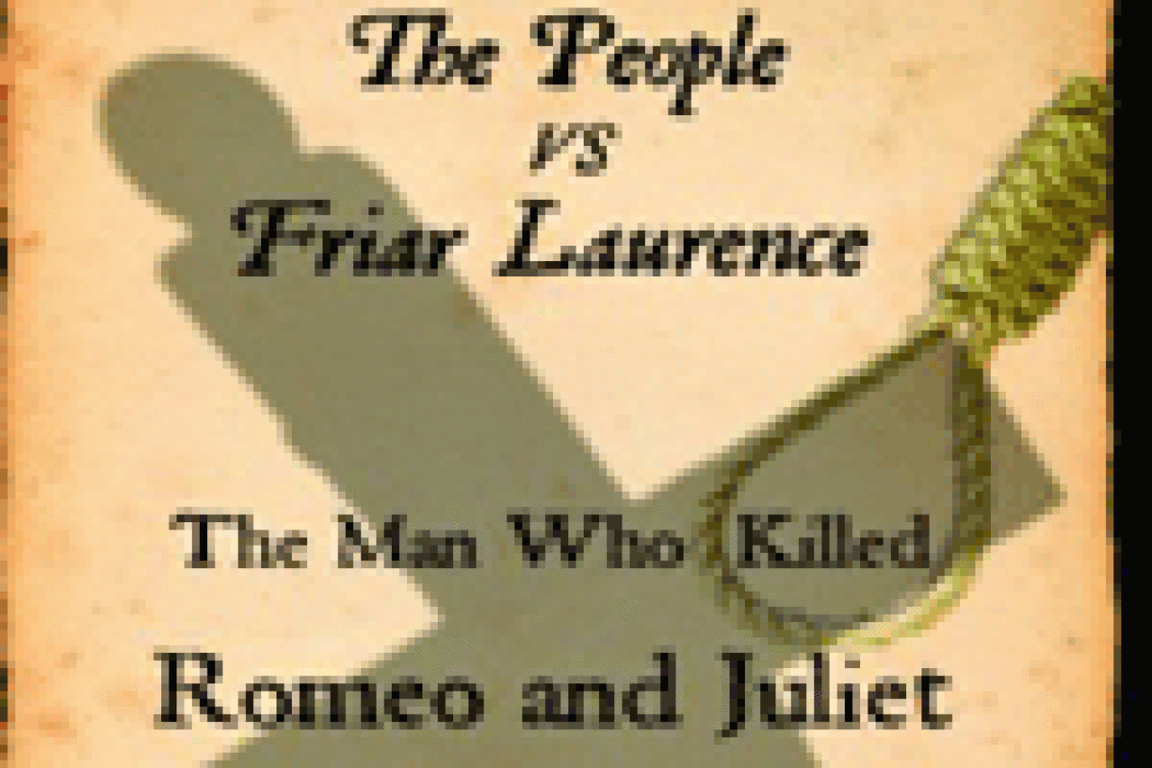 the people vs friar laurence the man who killed romeo and juliet logo 29408