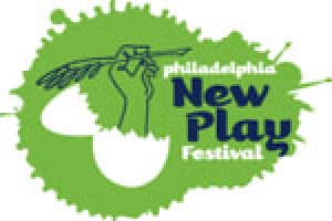 The Philadelphia New Play Festival: Where Theatre Begins