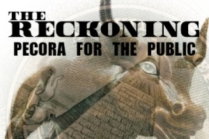 The Reckoning, Pecora For The Public
