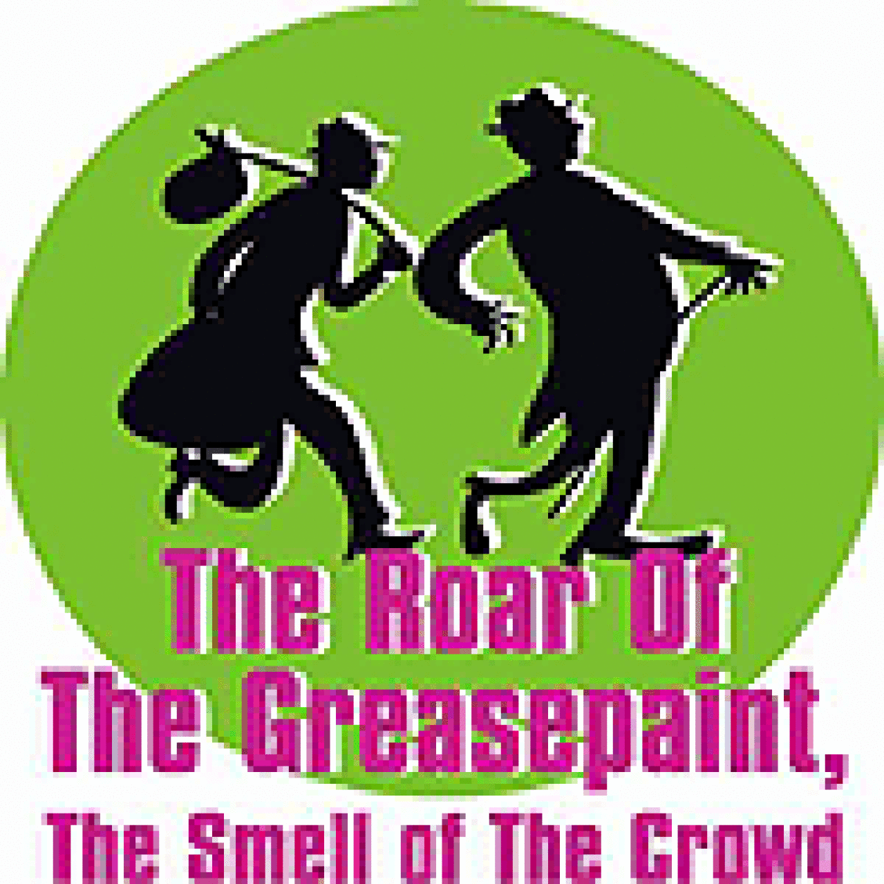 the roar of the greasepaint the smell of the crowd logo 3433