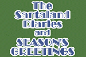 The Santaland Diaries and Season’s Greetings