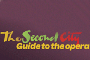 The Second City Guide to the Opera