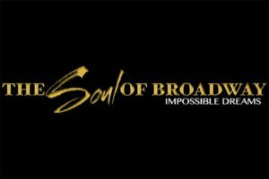 The Soul of Broadway — Impossible Dreams