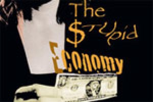 The Stupid Economy