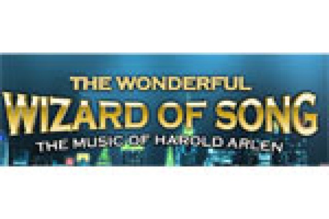 the wonderful wizard of song the music of harold arlen logo 6008