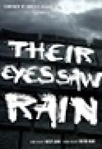 Their Eyes Saw Rain