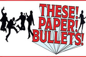 These Paper Bullets