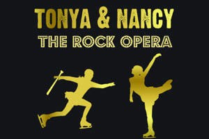 Tonya & Nancy: The Rock Opera