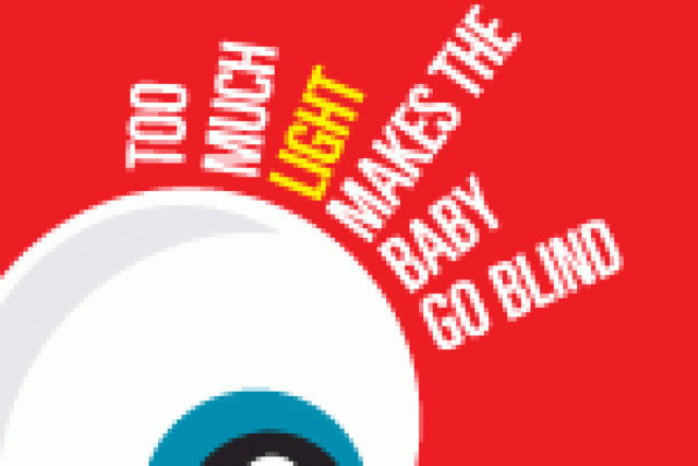 too much light makes the baby go blind 30 plays in 60 minutes logo 25112