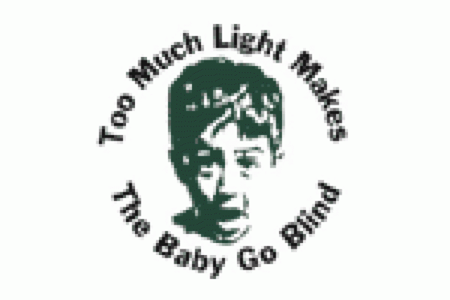 too much light makes the baby go blind logo 610