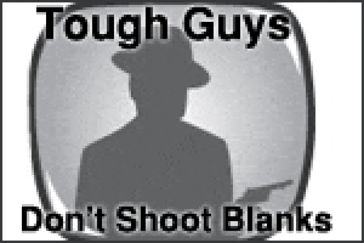 tough guys dont shoot blanks logo 22519