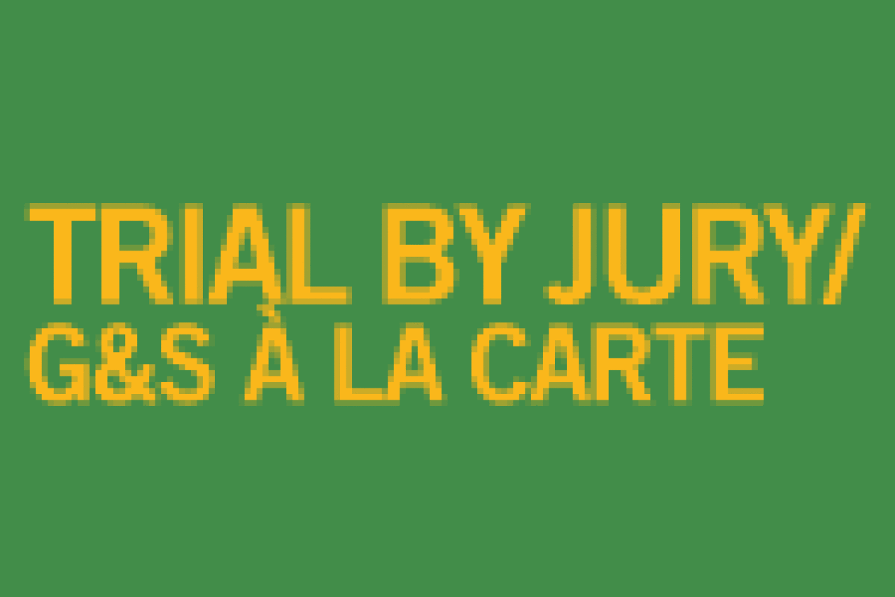trial by jury gs a la carte logo Broadway shows and tickets