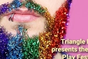 Triangle Rainbow Theatre LGBTQ Short Play Festival 2021