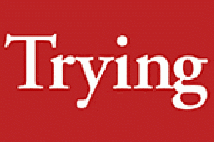 Trying