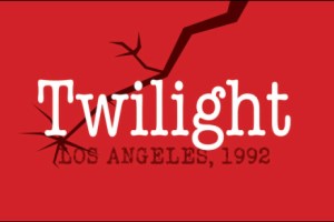 Twilight: Los Angeles, 1992