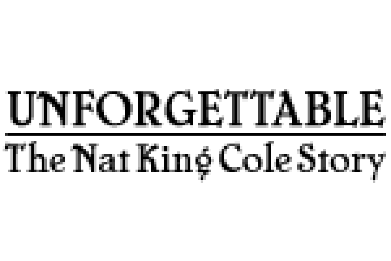 unforgettable the nat king cole story logo 29656