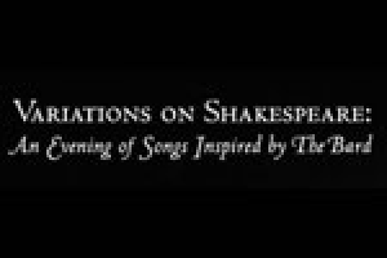variations on shakespeare an evening of songs inspired by the bard logo 22764