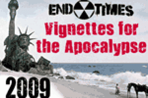 Vignettes for the Apolcalypse 2009