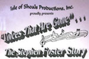 Voices That Are Gone…The Stephen Foster Story