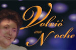 Volvió una Noche (She Returned One Night)