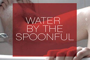 Water by the Spoonful