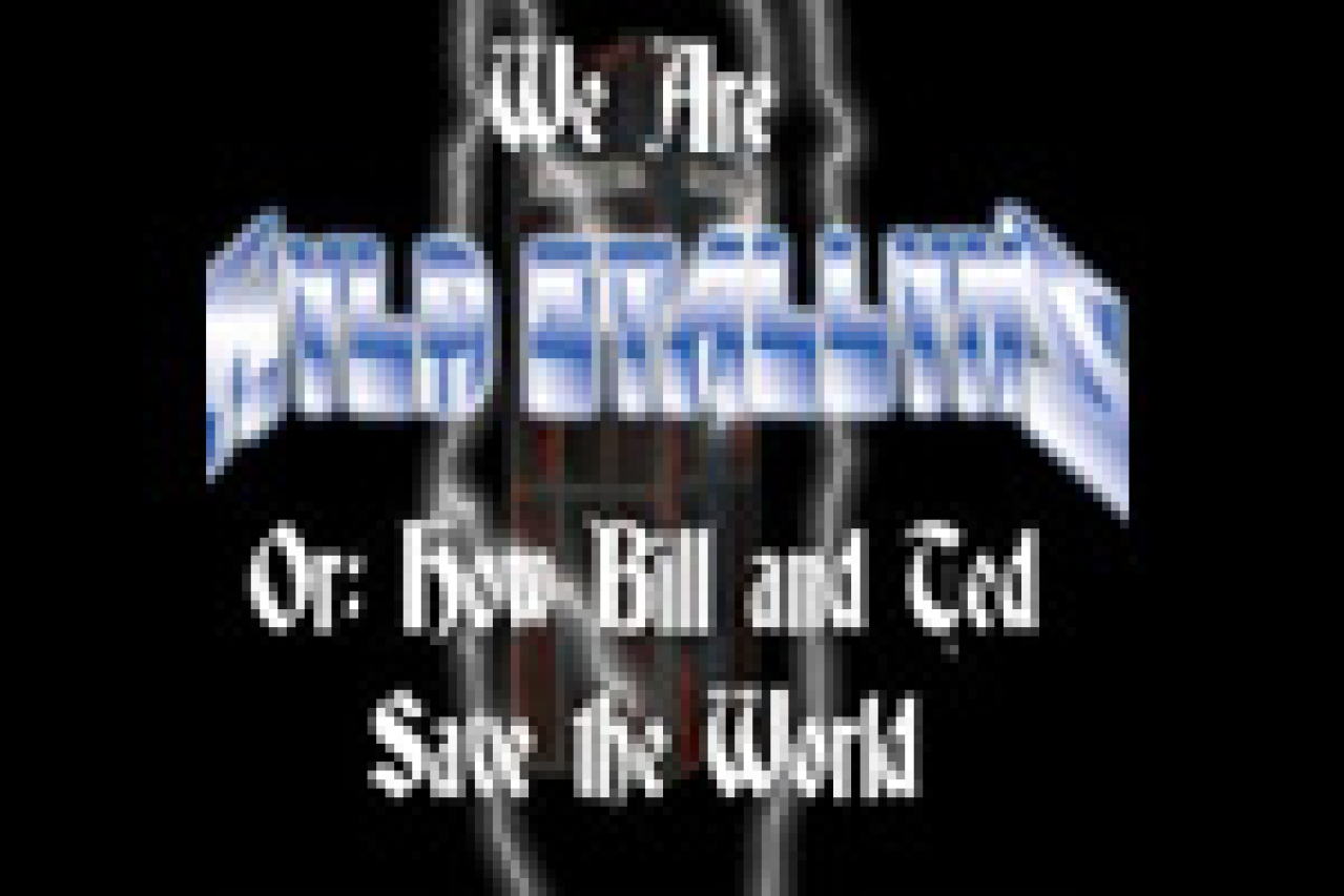 we are wyld stallyns or how bill and ted save the world logo 12087