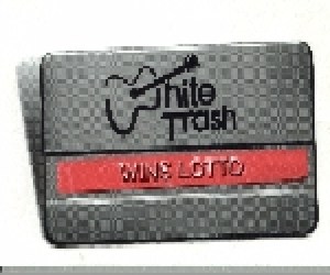 White Trash Wins Lotto