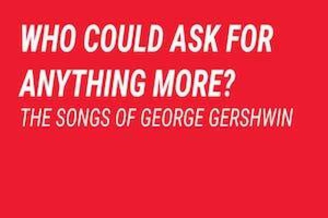 who could ask for anything more the songs of george gershwin logo 93310