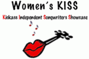 Women’s KISS (Kickass Independent Songwriter Showcase)