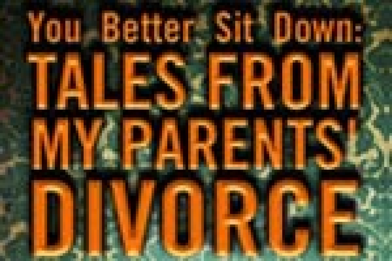 you better sit down tales from my parents divorce logo 12448