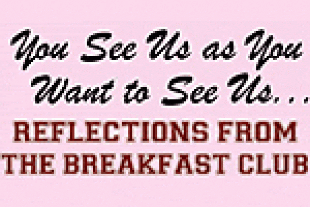 you see us as you want to see us reflections from the breakfast club logo 3450